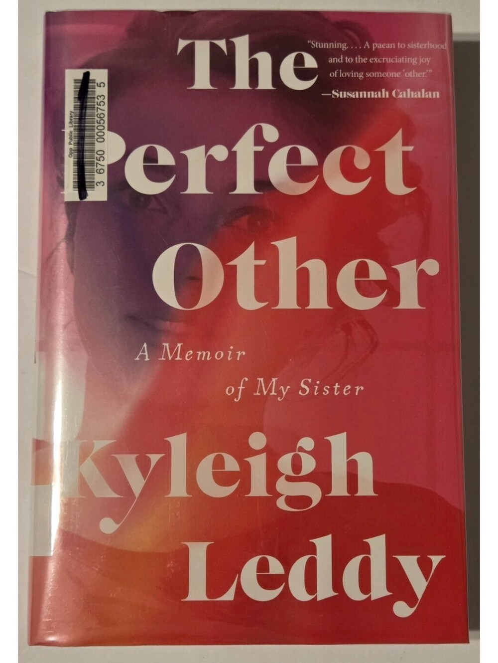 Kyleigh Leddy the Perfect Other: Memoir of My Sister  Very Good  HC  Ex-Libris